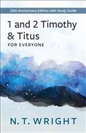 1 and 2 Timothy and Titus for Everyone