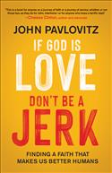 If God Is Love, Don't Be a Jerk