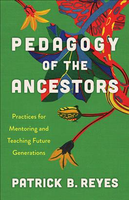 Pedagogy of the Ancestors