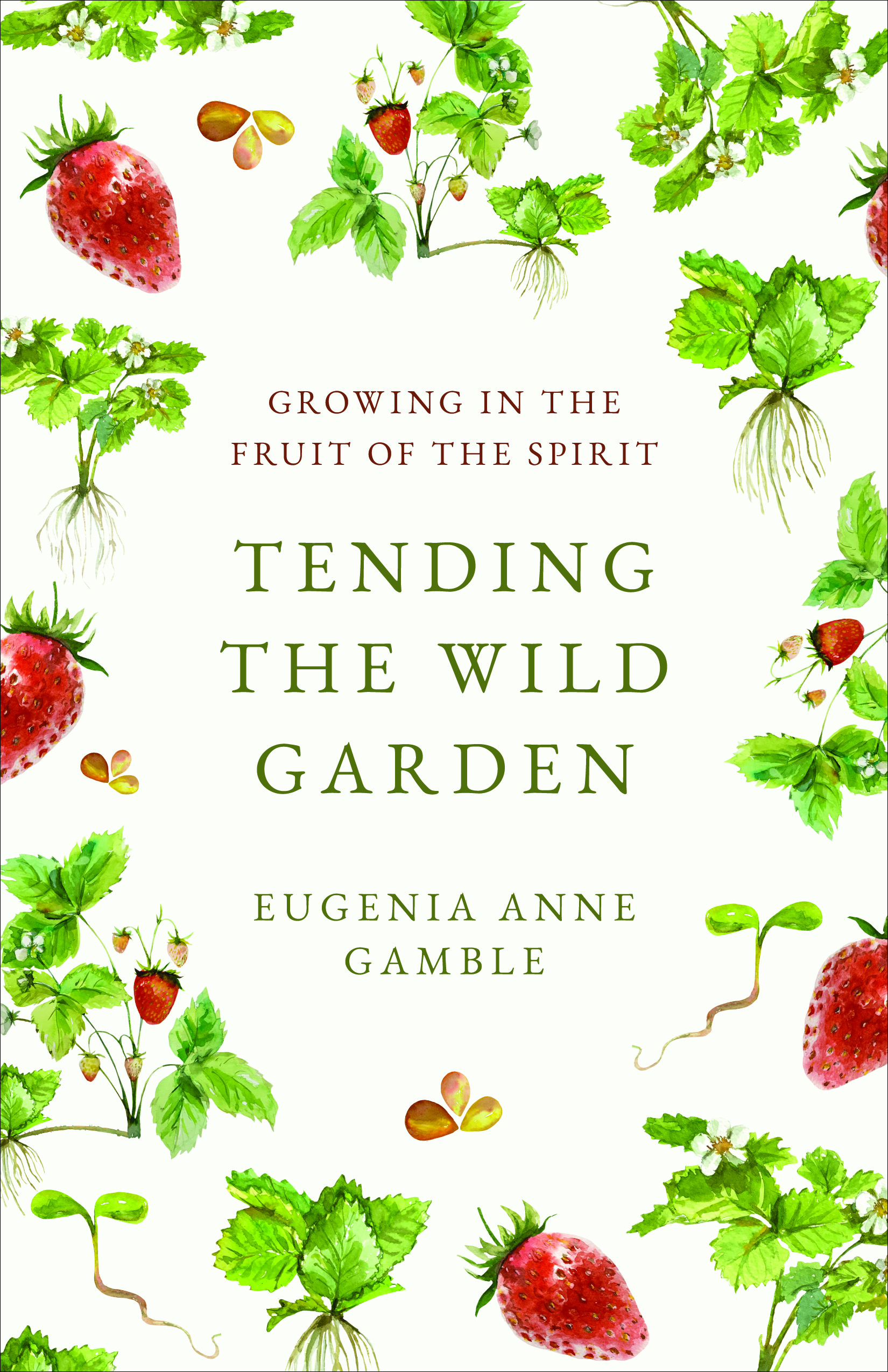 Tending the Wild Garden