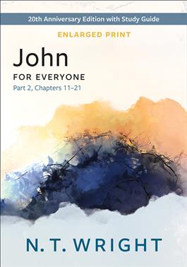 John for Everyone, Part 2 - Enlarged Print Edition