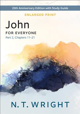 John for Everyone, Part 2-Enlarged Print