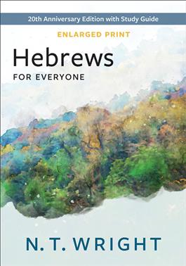 Hebrews for Everyone-Enlarged Print