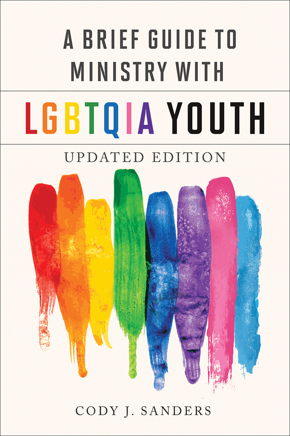 A Brief Guide to Ministry with LGBTQIA Youth, Updated Edition