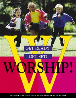 Get Ready! Get Set! Worship!