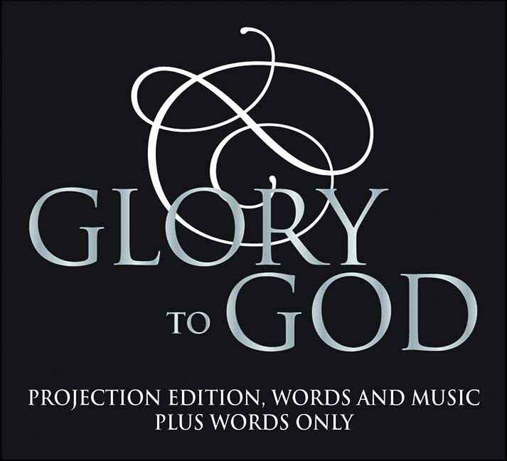 Glory to God: Projection Edition, Words and Music