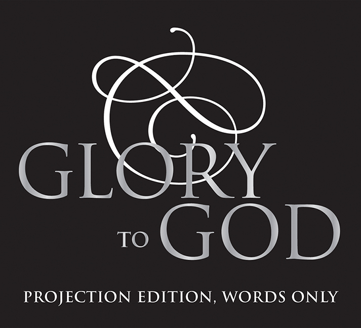 Glory to God: Projection Edition, Words Only