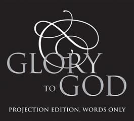 Glory to God: Projection Edition, Words Only