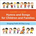 Glory to God--Hymns and Songs for Children and Families