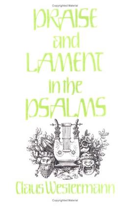 Praise and Lament in the Psalms