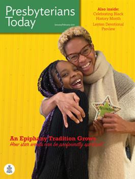 Presbyterians Today 2021 January/February issue (vol. 111, no. 1)