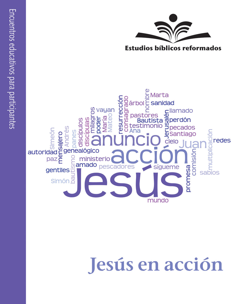 Estudios bíblicos reformados: Jesús en acción