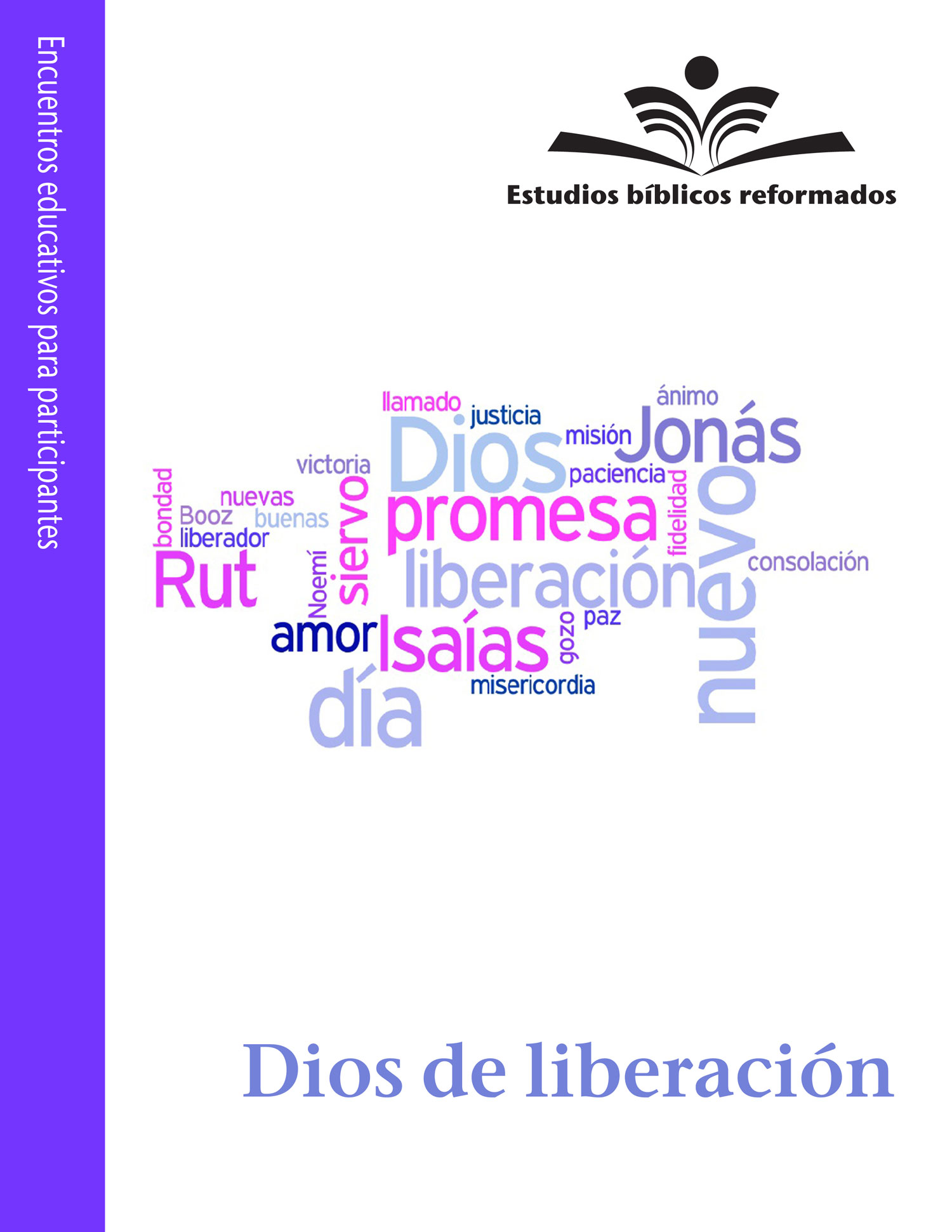 Estudios bíblicos reformados: Dios de liberación