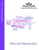 Estudios bíblicos reformados: Dios de liberación