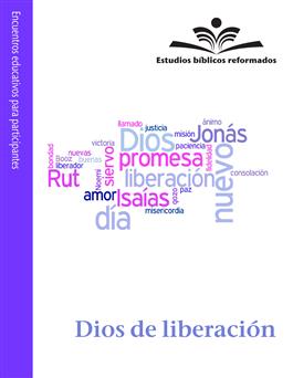 Estudios bíblicos reformados: Dios de liberación