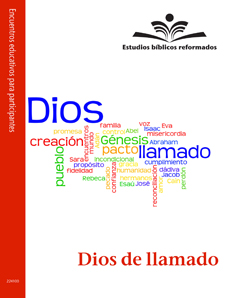 Estudios bíblicos reformados: Dios de llamado