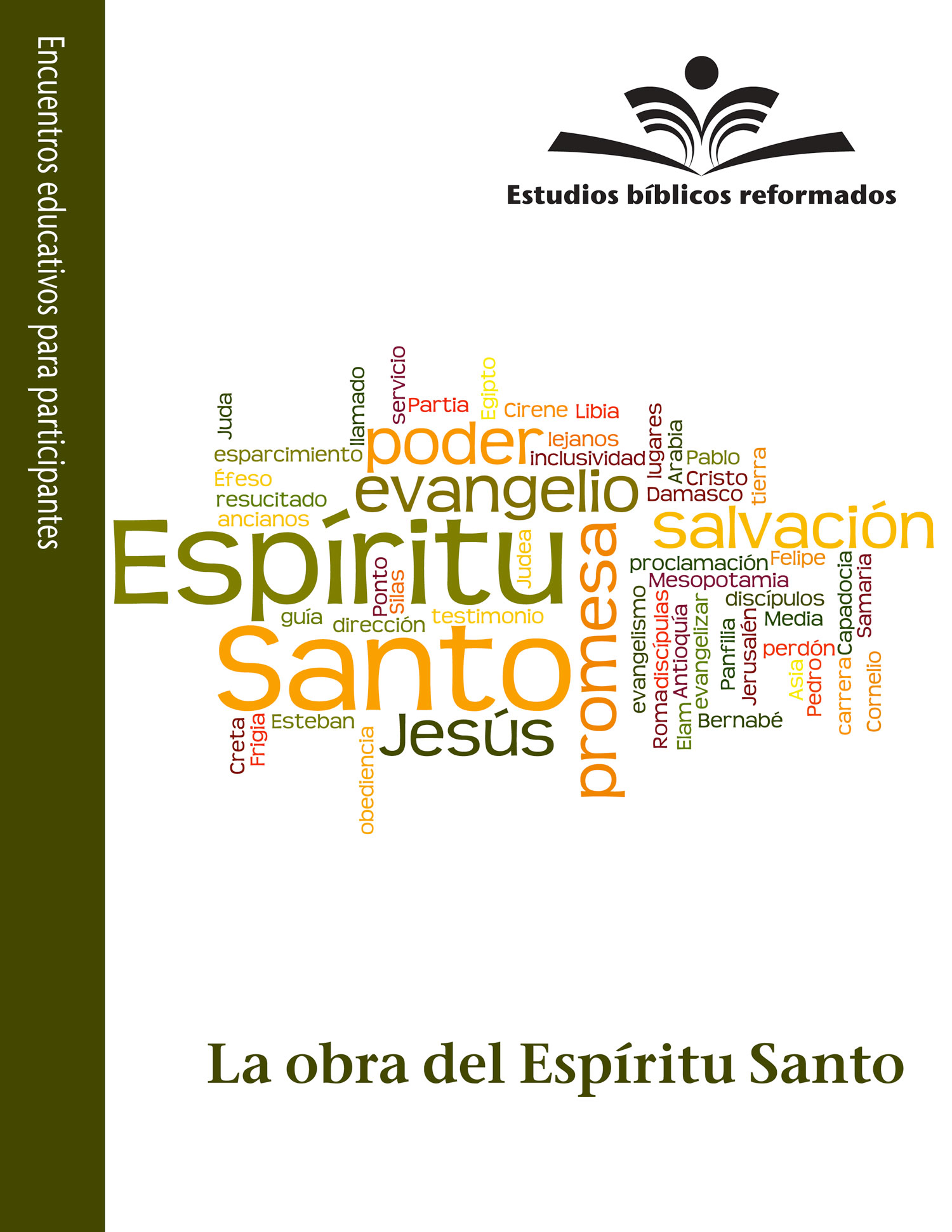 Estudios bíblicos reformados: La obra del Espíritu Santo