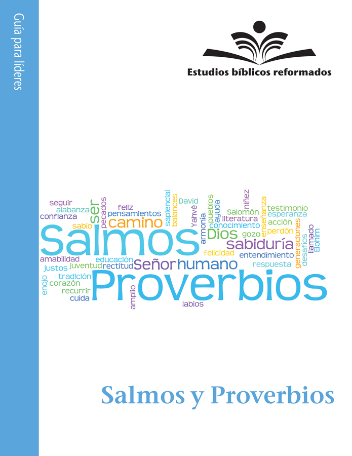 Estudios bíblicos reformados: Salmos y Proverbios