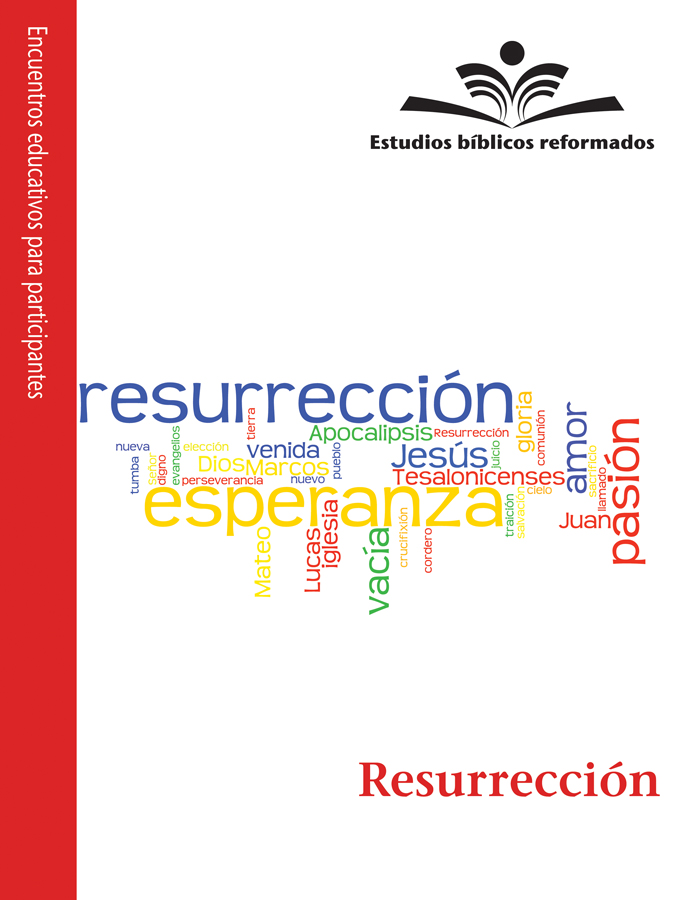 Estudios bíblicos reformados: Resurrección