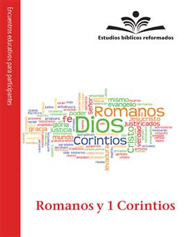 Estudios biblicos reformados: Romanos y 1 Corintios