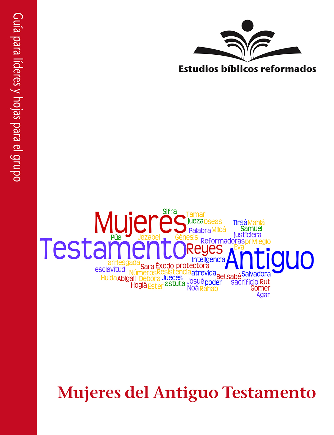 Estudios bíblicos reformados: Mujeres del Antiguo Testamento