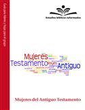 Estudios bíblicos reformados: Mujeres del Antiguo Testamento