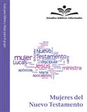 Estudios bíblicos reformados: Mujeres del Nuevo Testamento