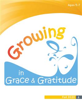 Growing in Grace & Gratitude Ages 5-7, Leader Material