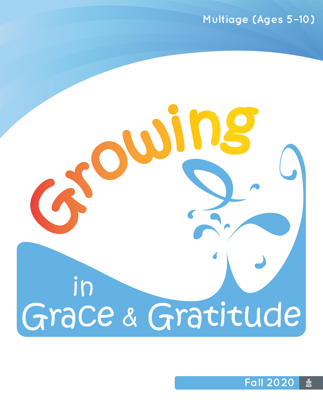Growing in Grace & Gratitude Multiage (Ages 5-10), Leader Material