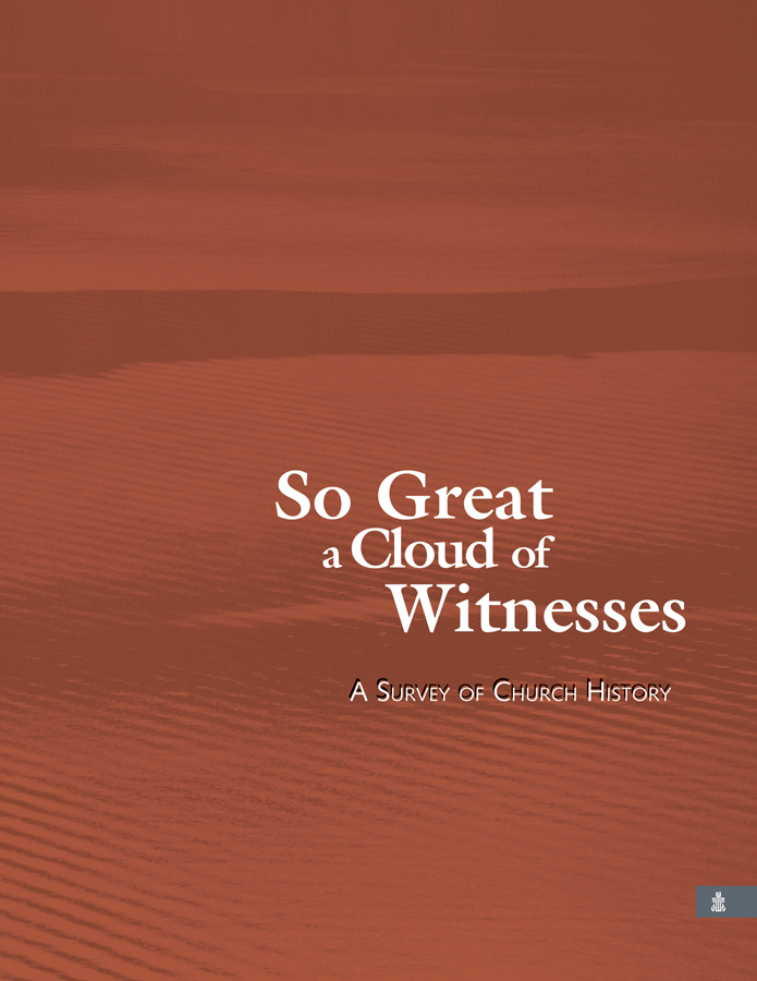 So Great A Cloud of Witnesses: A Survey of Church History, Teacher's Book