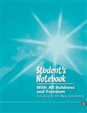 With all Boldness and Freedom: A Survey of the New Testament, Student's Notebook