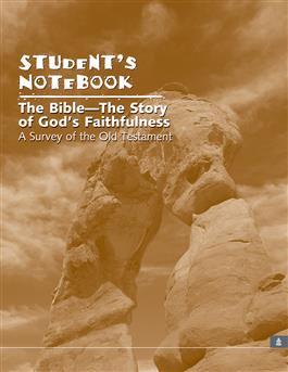 Story of God's Faithfulness: A Survey of the Old Testament, Student's Notebook