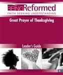 Great Prayer of Thanksgiving, Leader's Guide