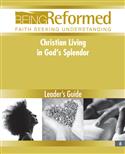 Christian Living in God's Splendor, Leader's Guide