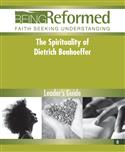 The Spirituality of Dietrich Bonhoeffer, Leader's Guide