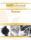 Deacons: The Ministry of Compassion and Service