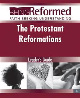 The Protestant Reformations, Leader's Guide