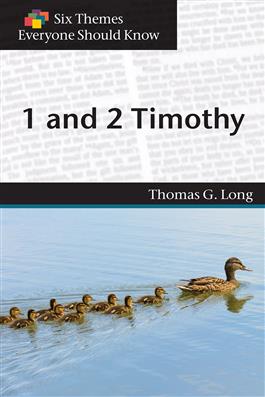 Six Themes Everyone Should Know 1 and 2 Timothy