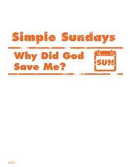 Simple Sundays: Why Did God Save Me?