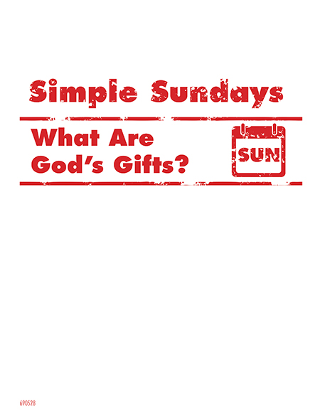 Simple Sundays: What are God's Gifts?