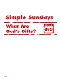 Simple Sundays: What are God's Gifts?