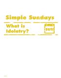 Simple Sundays: What is Idolatry?