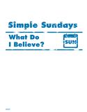 Simple Sundays: What Do I Believe?