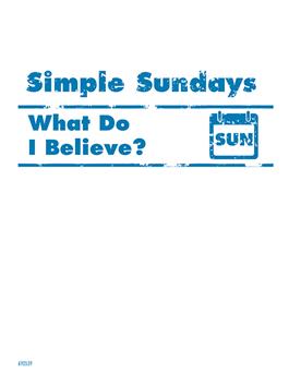 Simple Sundays: What Do I Believe?