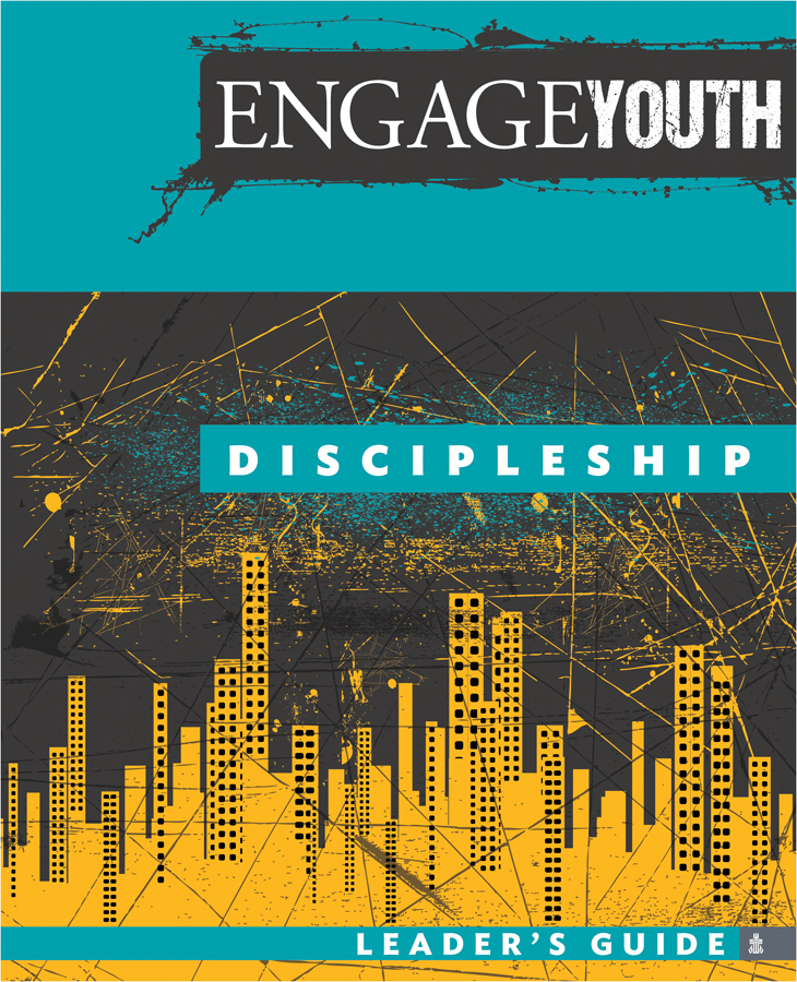 Engage Youth: Discipleship, Leader's Guide