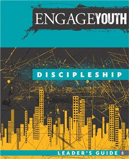 Engage Youth: Discipleship, Leader's Guide
