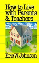 How to Live with Parents and Teachers