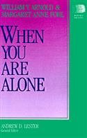 When You Are Alone