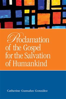 Proclamation of the Gospel for the Salvation of Humankind