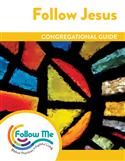 Follow Jesus: Congregational Guide: Printed
